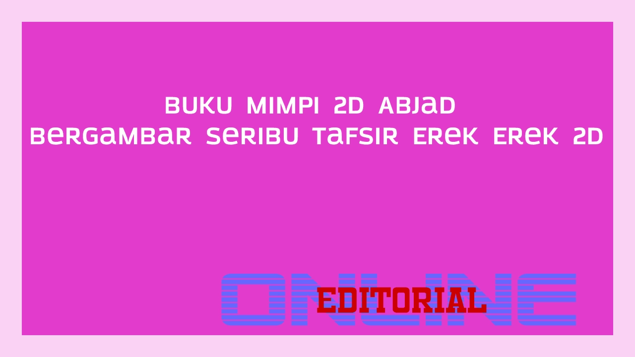 Editor Online|Buku Mimpi Bergambar Seribu Tafsir Erek Erek 2D Abjad