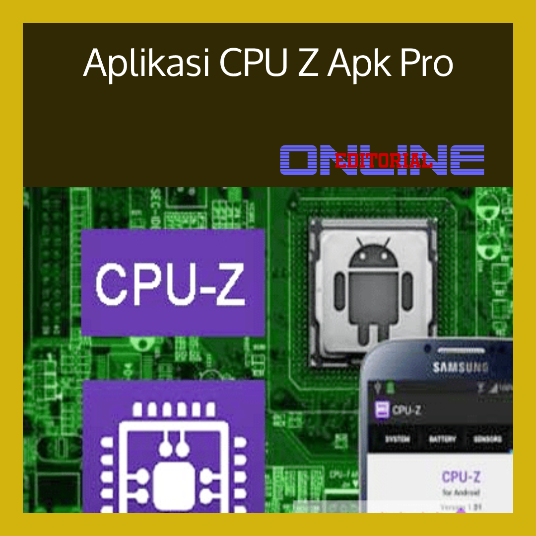 Editor Online|Aplikasi CPU Z Apk Pro (Versi Terbaru) untuk Android PC: Cara Canggih untuk Memeriksa Informasi Perangkat